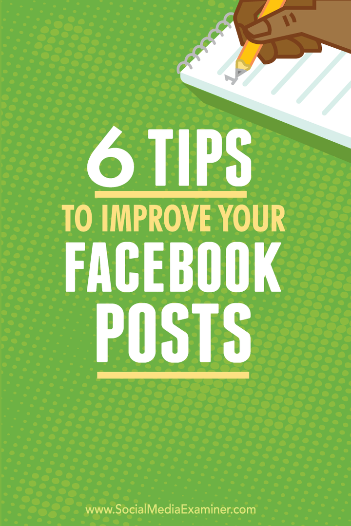 6 suggerimenti per migliorare i tuoi post su Facebook: Social Media Examiner