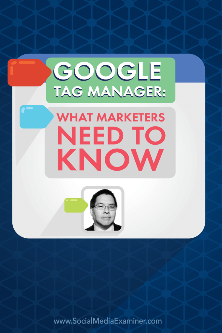Google Tag Manager: cosa devono sapere i professionisti del marketing: esaminatore di social media
