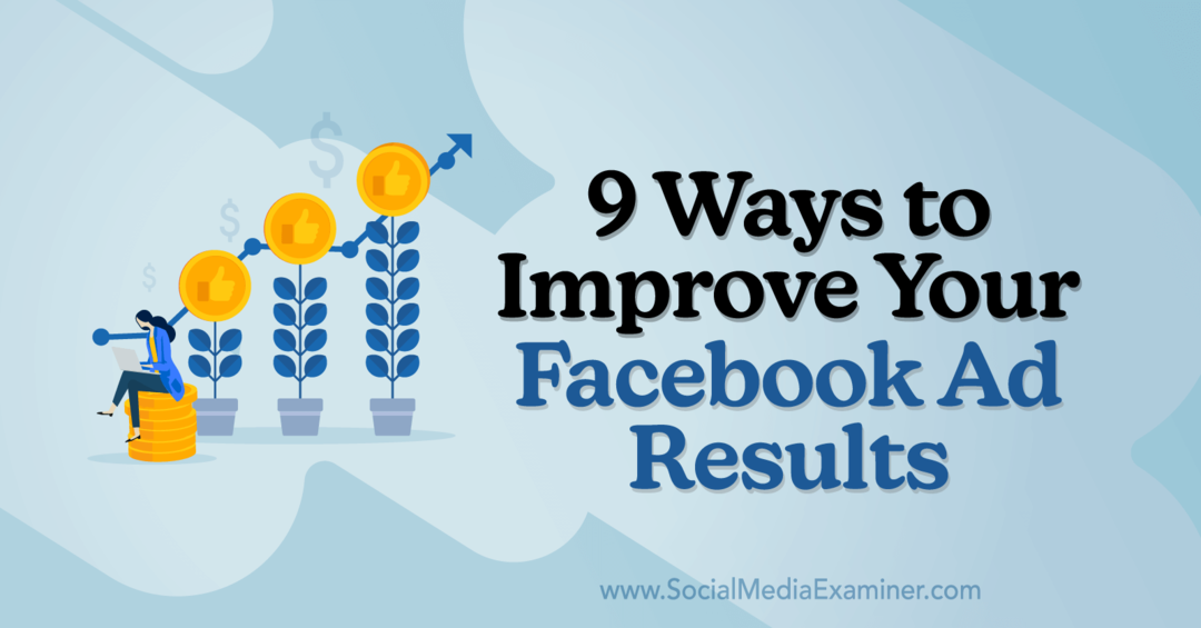 9 modi per migliorare i risultati delle inserzioni su Facebook di Anna Sonnenberg