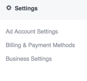Per aggiornare le tue impostazioni in Facebook Ads Manager, apri il menu principale e seleziona un'opzione nella sezione Impostazioni.