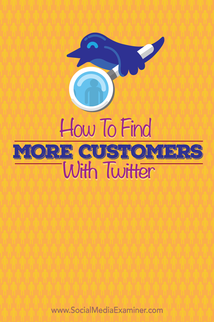 Come trovare più clienti con Twitter: Social Media Examiner