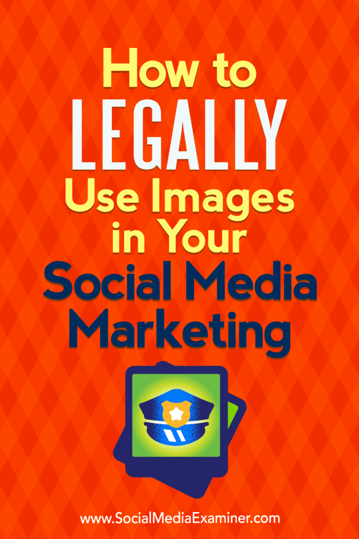 Come utilizzare legalmente le immagini nel tuo marketing sui social media di Sarah Kornblett su Social Media Examiner.