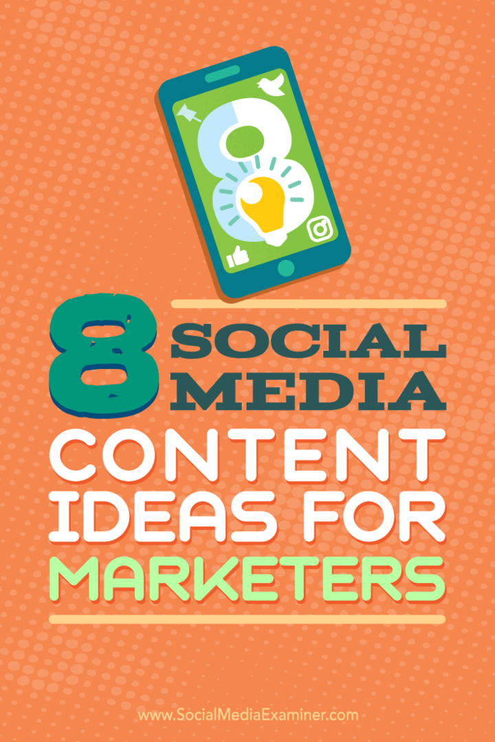 Suggerimenti su otto idee per i contenuti di social media marketing.