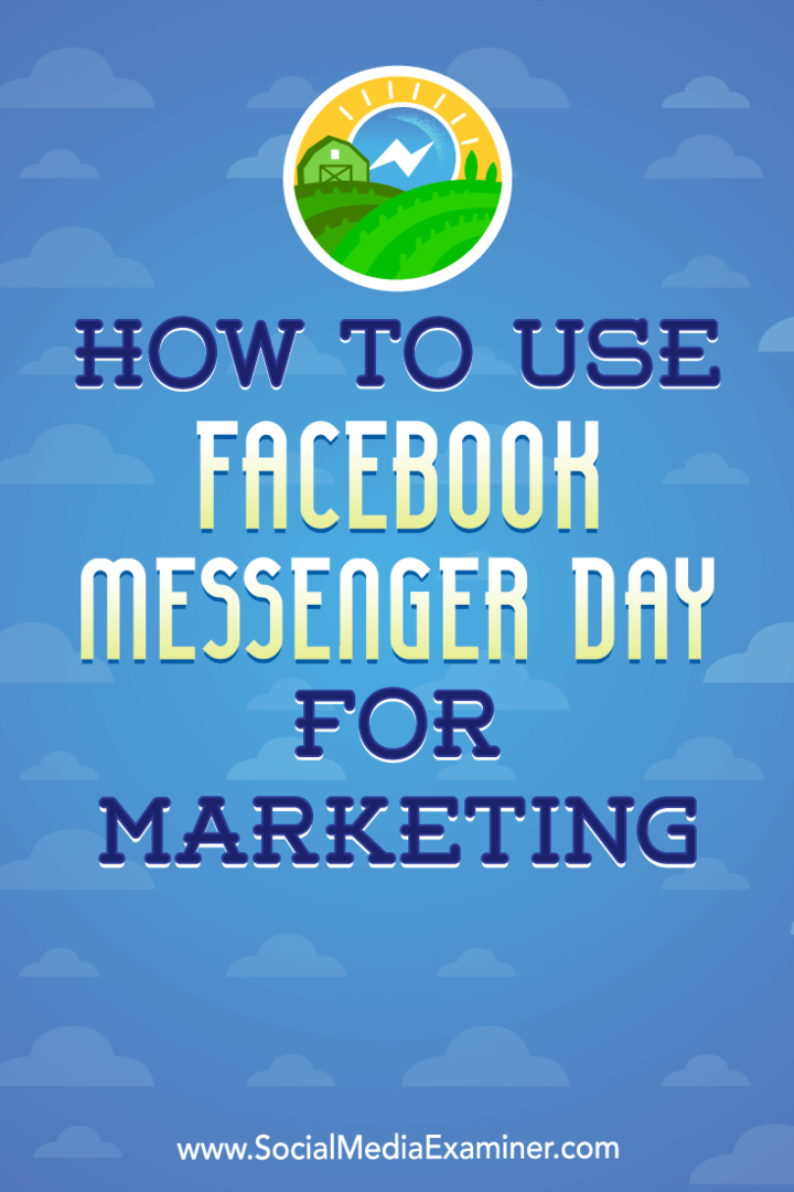 Come utilizzare Facebook Messenger Day per il marketing: Social Media Examiner