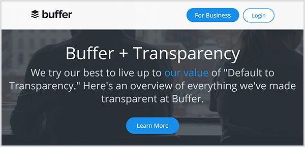 La pagina web Buffer per una trasparenza aziendale radicale ha uno sfondo scuro con il testo Facciamo del nostro meglio per essere all'altezza del nostro valore di trasparenza. Ecco una panoramica di tutto ciò che abbiamo reso trasparente in Buffer. Un pulsante blu Ulteriori informazioni viene visualizzato sotto il testo.
