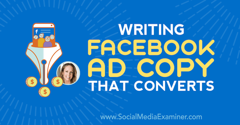 Scrivere una copia dell'annuncio di Facebook che converte: Social Media Examiner