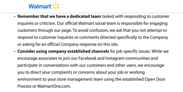 Nella politica sui social media di Walmart, i dipendenti sono invitati a lasciare che il team dedicato ai social media dell'azienda gestisca le preoccupazioni dei clienti.
