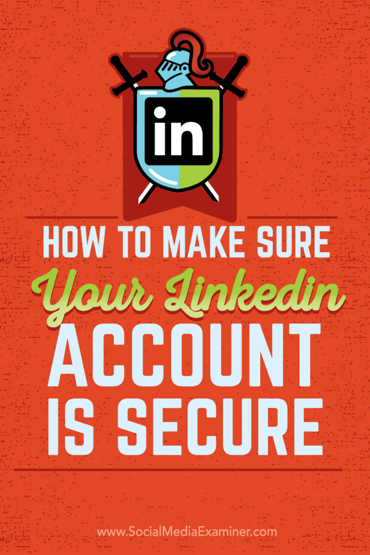 Come assicurarti che il tuo account LinkedIn sia protetto: Social Media Examiner