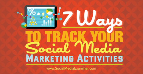 sette modi per monitorare il social media marketing
