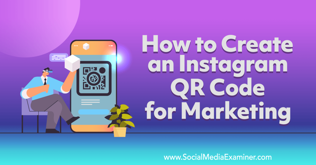 Come creare un codice QR di Instagram per l'esaminatore di marketing e social media