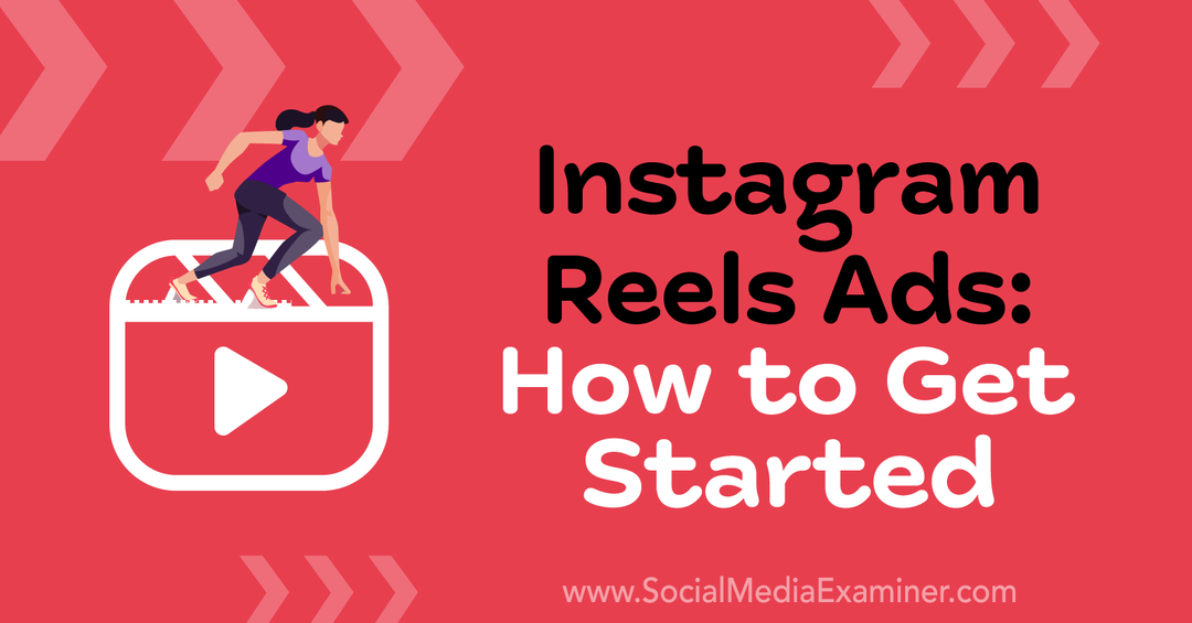 Instagram Reels Ads: come iniziare da Corinna Keefe su Social Media Examiner.