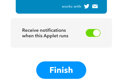Decidi se desideri ricevere una notifica ogni volta che viene eseguita l'applet IFTTT.