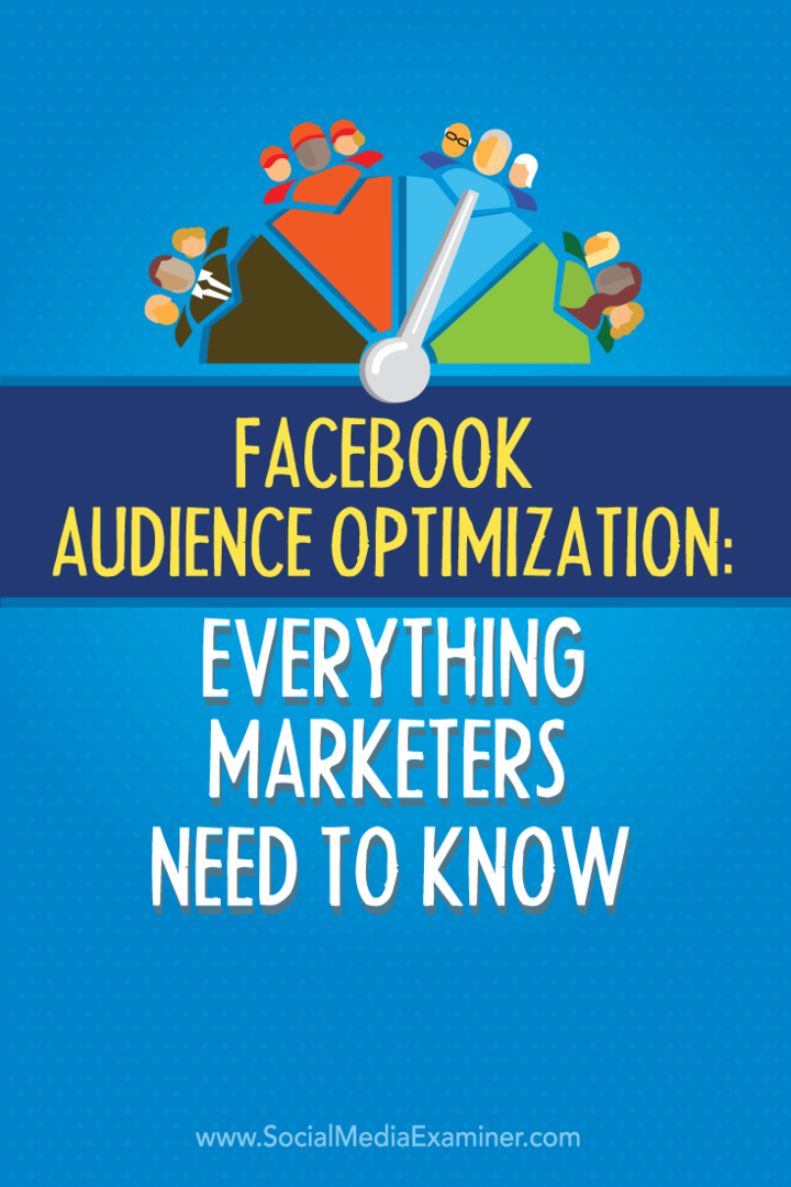 ciò che i professionisti del marketing devono sapere sulla funzione di ottimizzazione del pubblico di Facebook