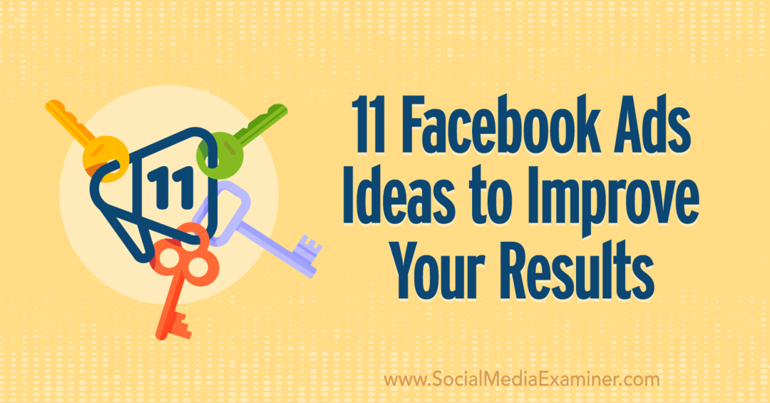 11 idee per annunci di Facebook per migliorare i tuoi risultati di Anna Sonnenberg su Social Media Examiner.