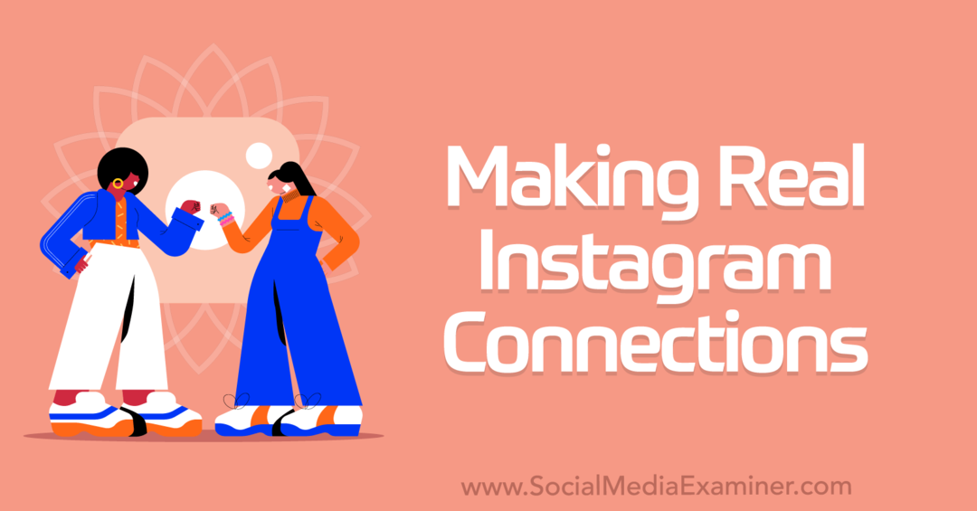 Creazione di vere connessioni Instagram - Esaminatore di social media