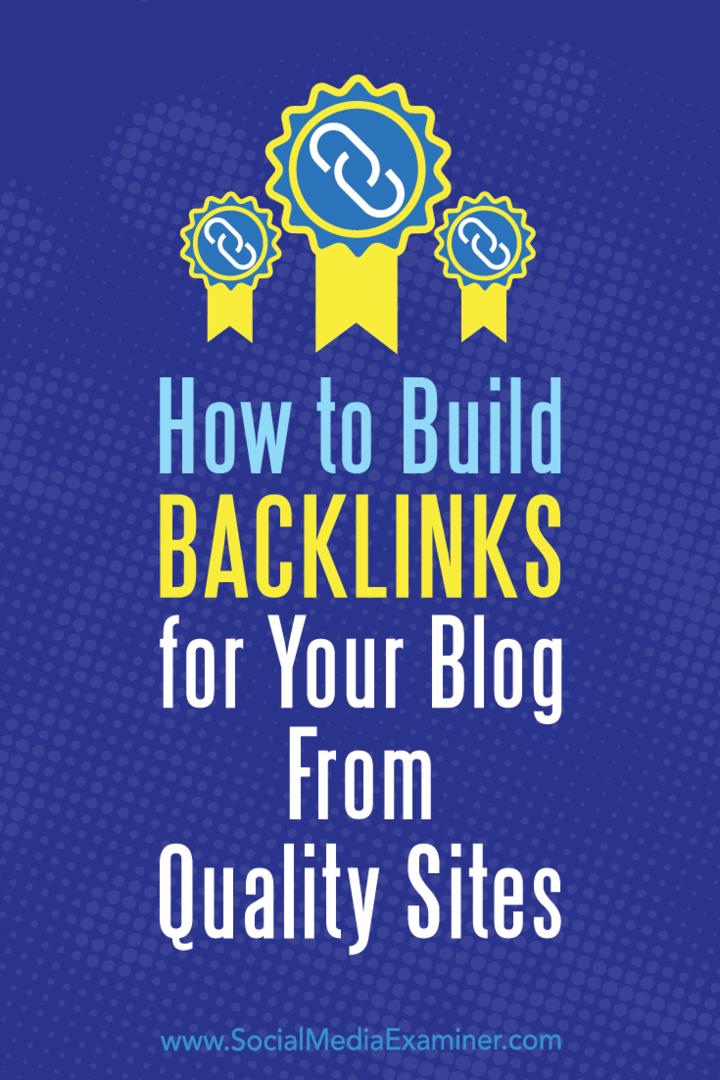 Come creare backlink per il tuo blog da siti di qualità di Maggie Aland su Social Media Examiner.