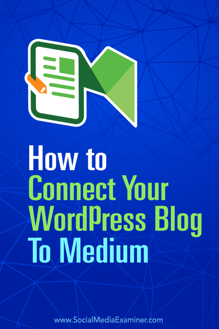 Come collegare il tuo blog WordPress a Medium: Social Media Examiner