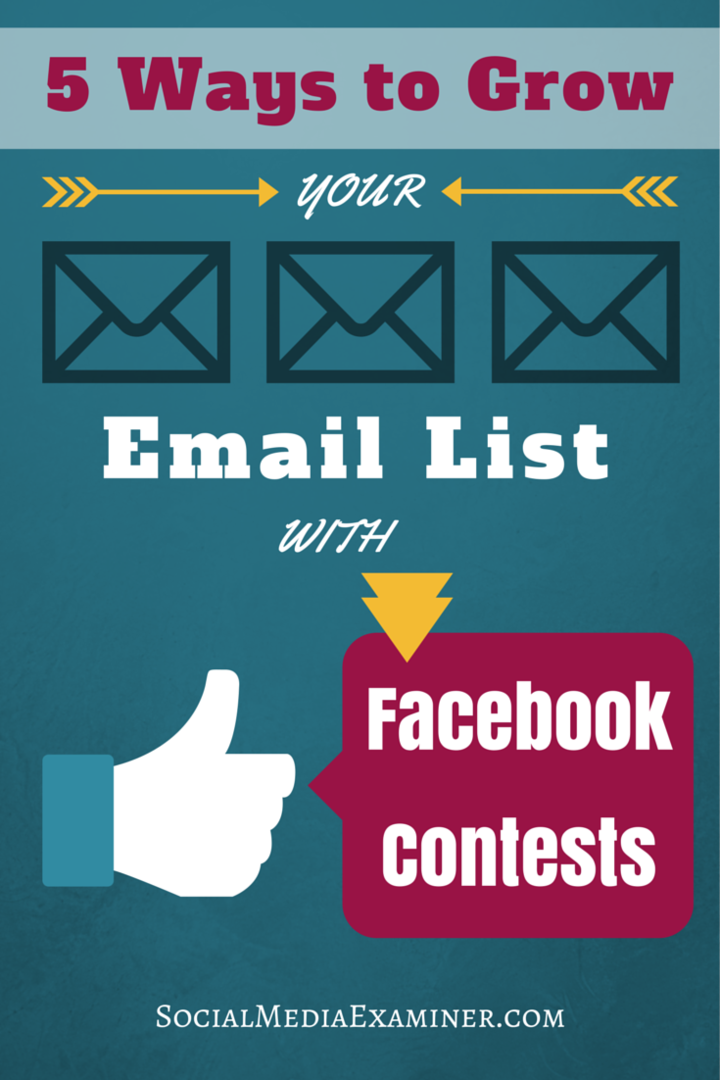 5 modi per far crescere la tua lista e-mail con i concorsi di Facebook: Social Media Examiner