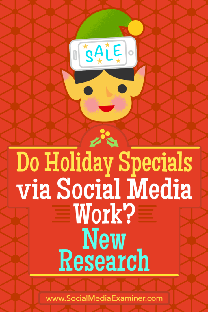 Le offerte speciali per le vacanze tramite i social media funzionano? Nuova ricerca: Social Media Examiner