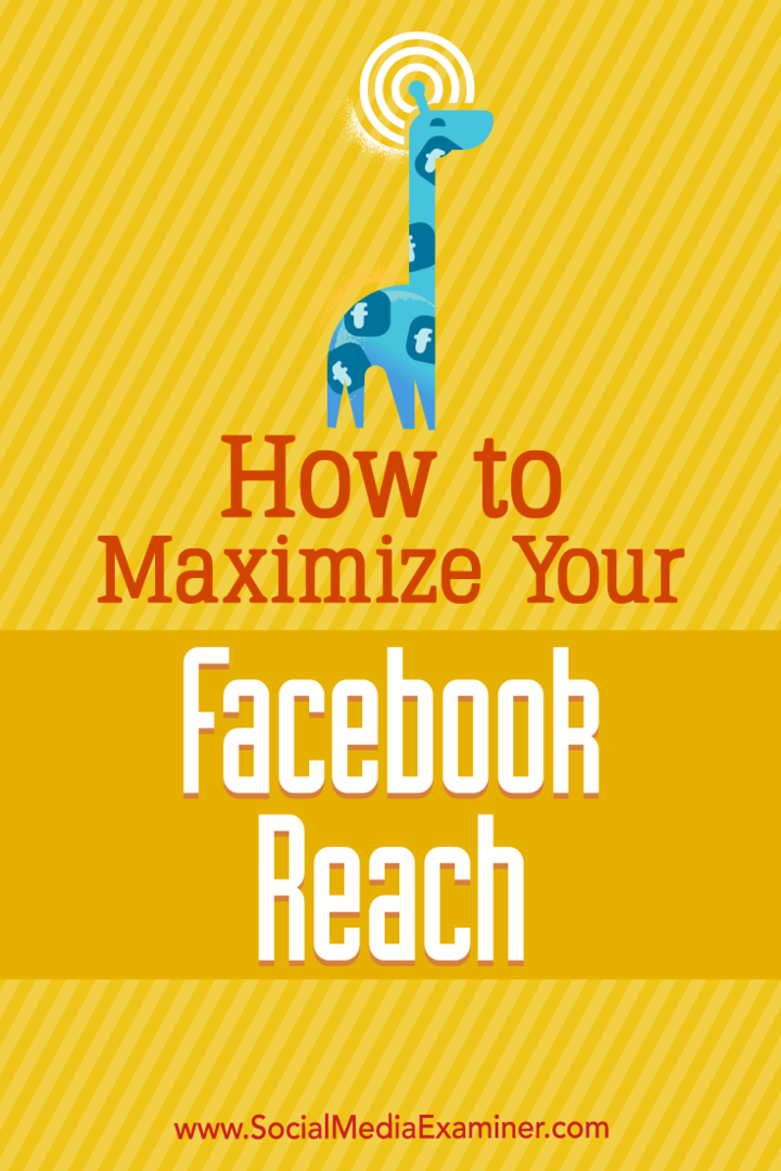 Come massimizzare la copertura di Facebook: Social Media Examiner