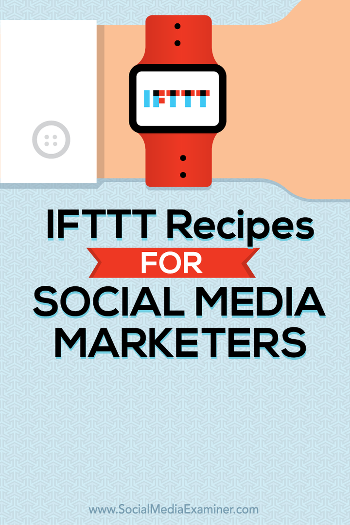 Ricette IFTTT per i marketer dei social media: Social Media Examiner