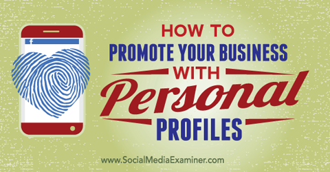promuovi la tua attività con i tuoi profili social personali