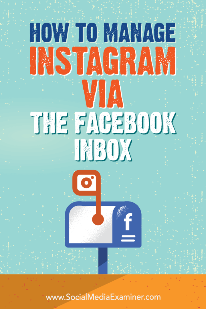 Come gestire Instagram tramite la posta in arrivo di Facebook: Social Media Examiner
