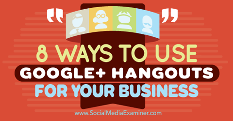 utilizza Google + Hangouts per le aziende