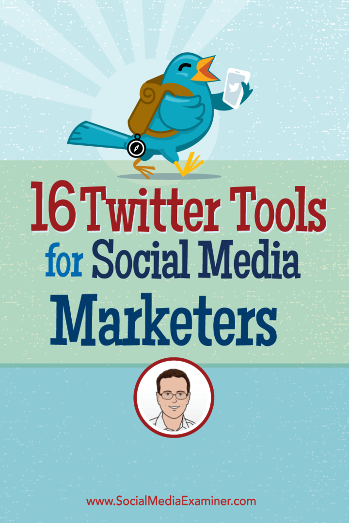 16 Twitter Tools per social media marketer: Social Media Examiner