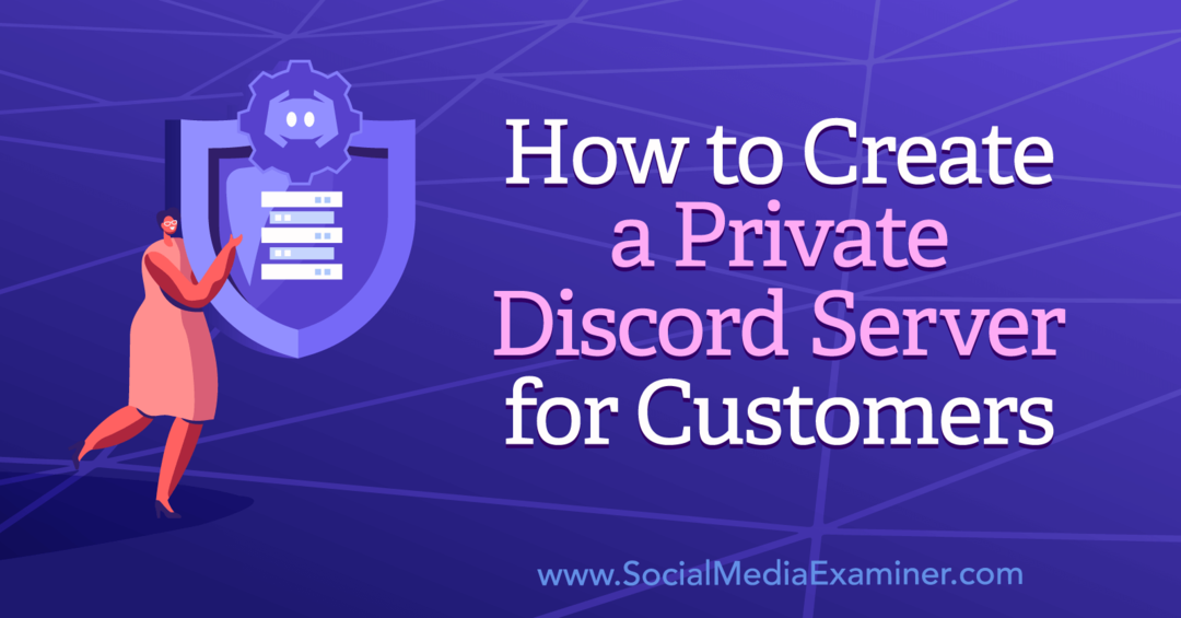 Come creare un server Discord privato per i clienti: Social Media Examiner