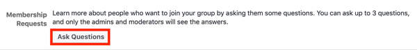 Come migliorare la community del tuo gruppo Facebook, esempio dell'impostazione della richiesta di iscrizione al gruppo Facebook per porre domande ai nuovi membri