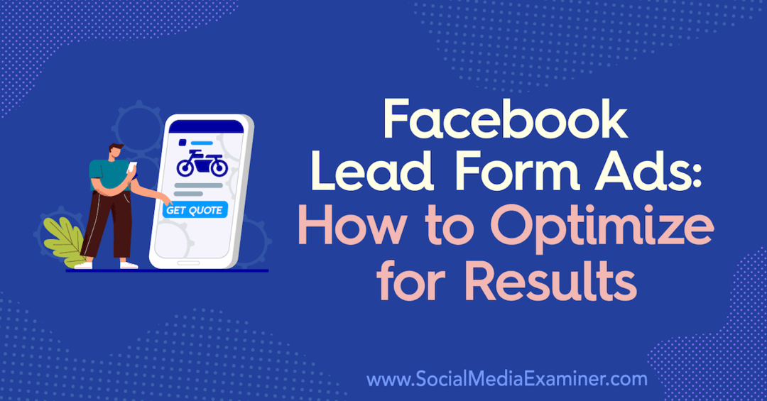 Annunci di Facebook Lead Form: come ottimizzare i risultati di Allie Bloyd su Social Media Examiner.