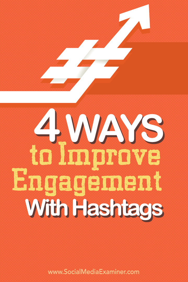 4 modi per migliorare il coinvolgimento con gli hashtag: Social Media Examiner