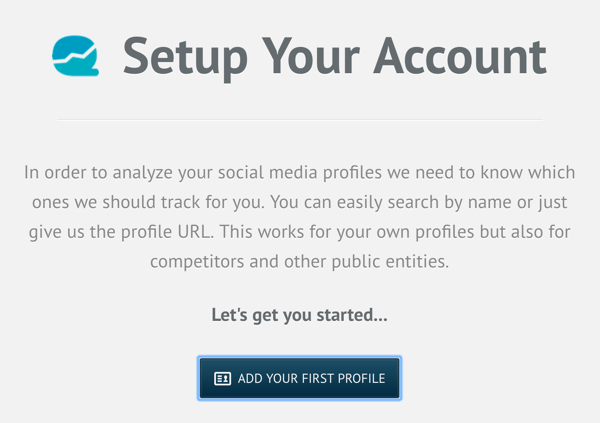 Registrati per un account Quintly e quindi fai clic su Aggiungi il tuo primo profilo.