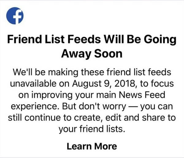 Gli utenti di Facebook non saranno più in grado di utilizzare gli elenchi di amici per vedere i post di amici specifici in un feed utilizzando l'app Facebook per dispositivi iOS dopo il 9 agosto 2018. 