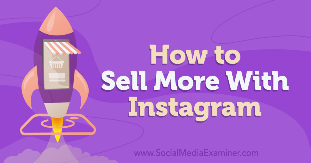 Come vendere di più con Instagram-Social Media Examiner