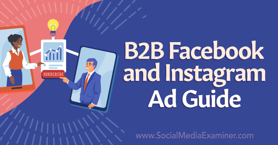 B2B Facebook e Instagram Ad Guide-Social Media Examiner
