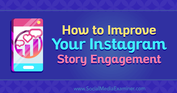 Come migliorare il coinvolgimento della tua storia su Instagram di Roy Povarchik su Social Media Examiner.