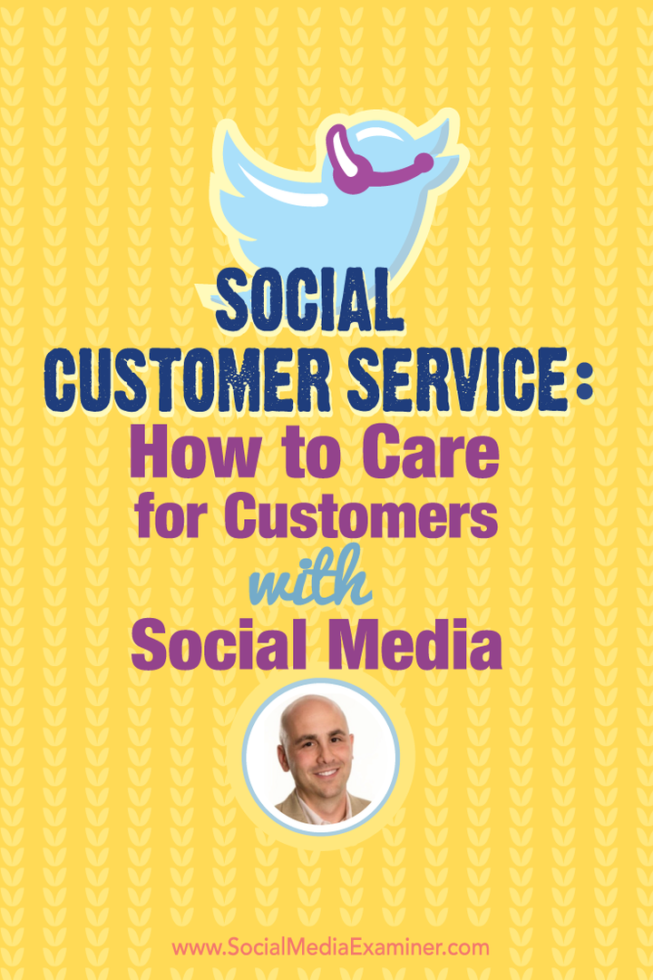 Servizio clienti sociale: come prendersi cura dei clienti con i social media: Social Media Examiner