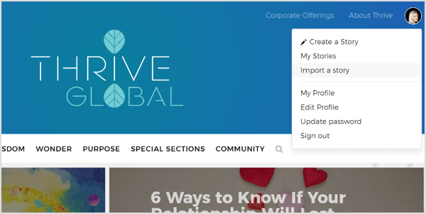 Su Thrive Global, puoi creare un profilo e inviare i tuoi post tramite il loro portale dedicato.
