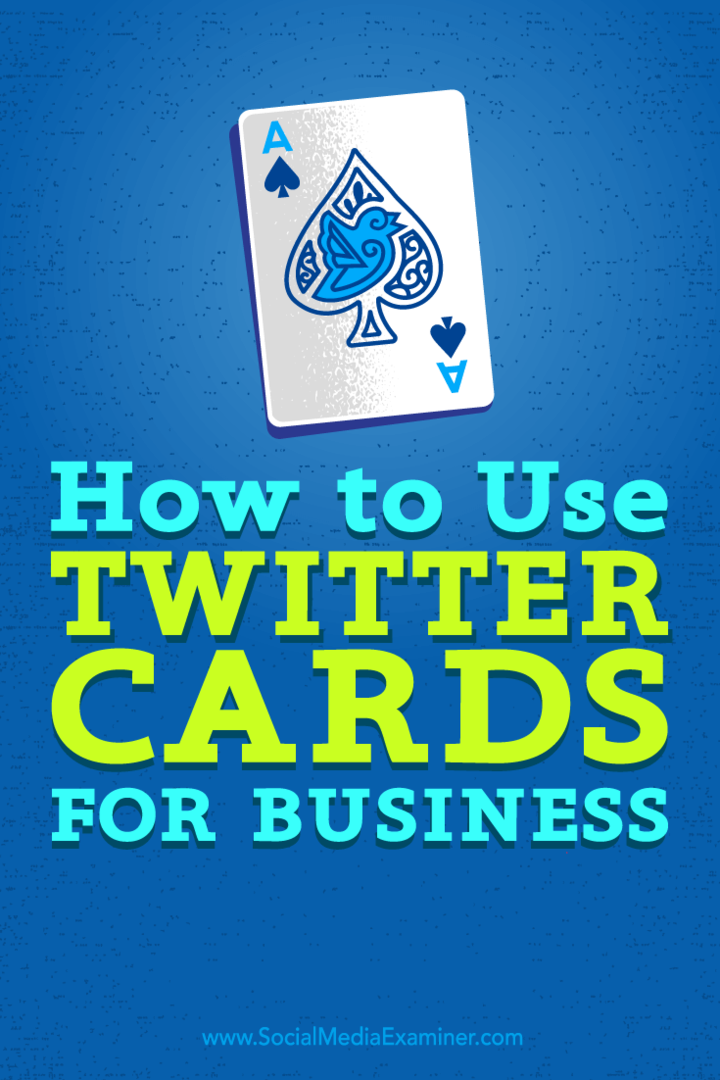 Come utilizzare le Twitter Card for Business: Social Media Examiner