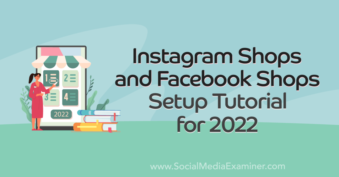 Tutorial per la configurazione di negozi Instagram e Facebook per il 2022 di Anna Sonnenberg