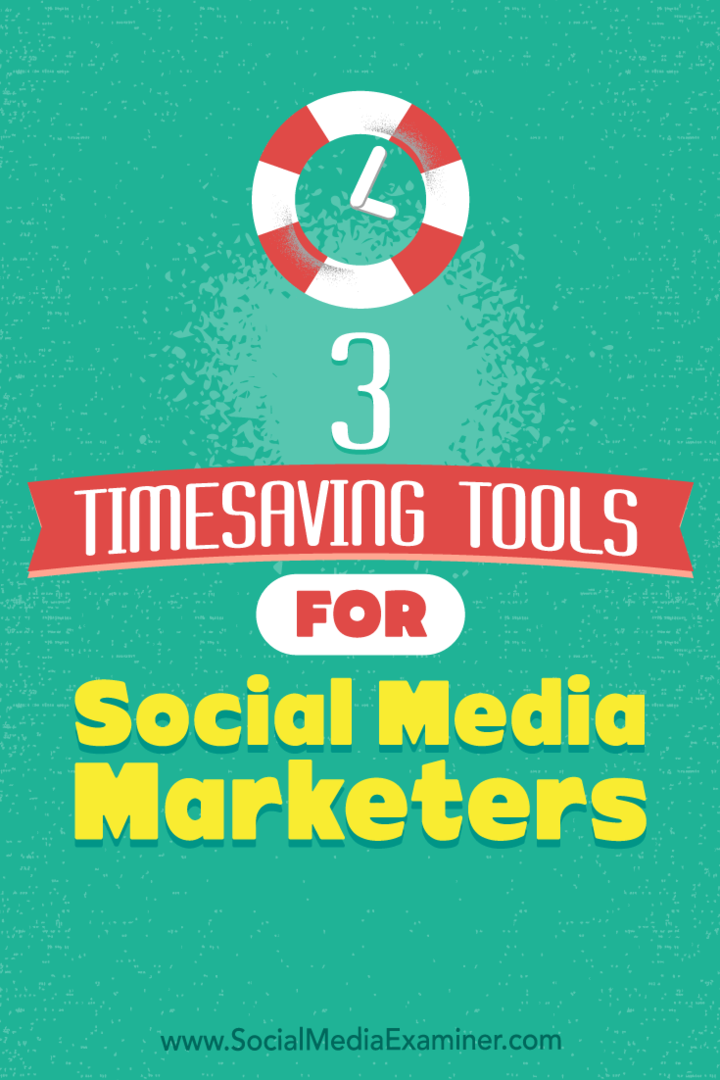 3 strumenti per risparmiare tempo per i social media marketing di Sweta Patel su Social Media Examiner.