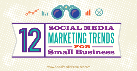 tendenze del social media marketing per le piccole imprese