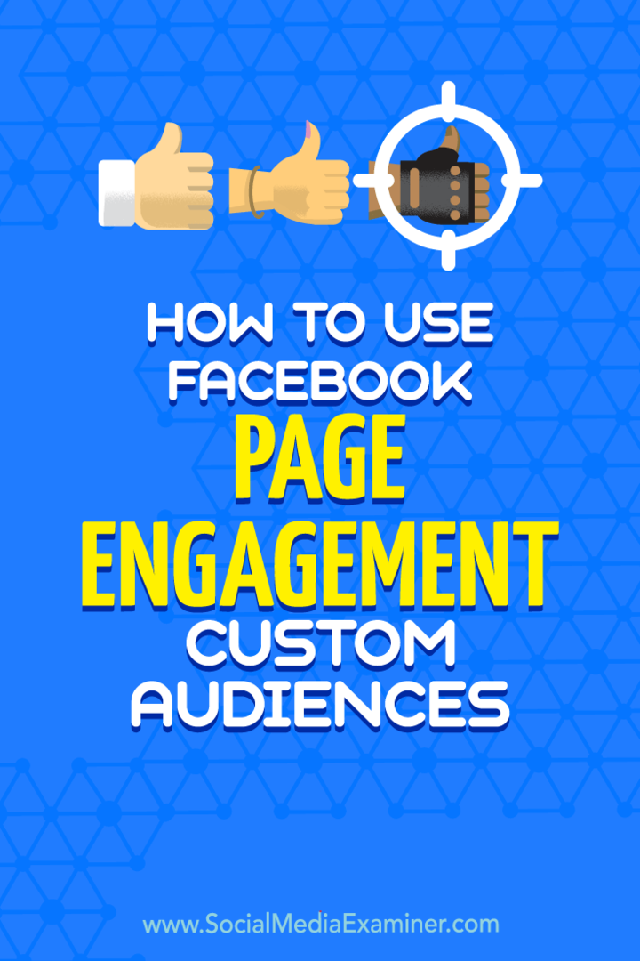Come utilizzare i segmenti di pubblico personalizzati per il coinvolgimento della pagina Facebook: esaminatore dei social media