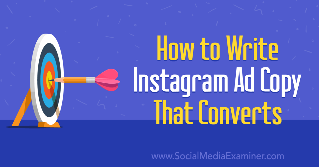 Come scrivere un testo pubblicitario su Instagram che converta: Social Media Examiner
