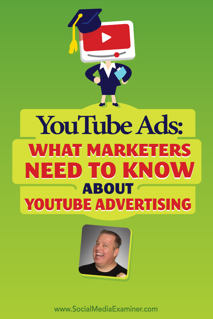 Annunci YouTube: cosa devono sapere i professionisti del marketing sulla pubblicità su YouTube: esaminatore dei social media