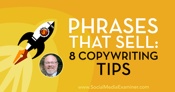 Frasi che vendono: 8 suggerimenti per il copywriting con approfondimenti di Ray Edwards sul podcast del social media marketing.