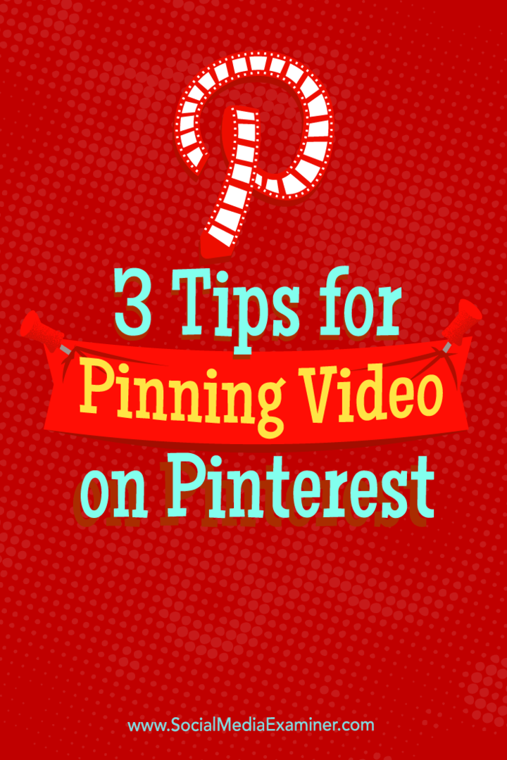 Suggerimenti su tre modi in cui puoi utilizzare i video su Pinterest.