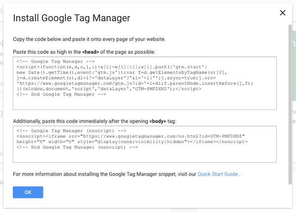 Copia una parte dello script di Tag Manager sul tuo sito e poi puoi aggiungere tutti gli altri tag tramite Google Tag Manager.